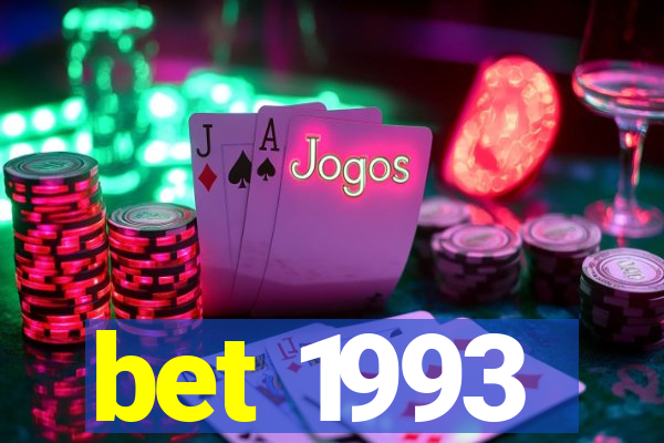 bet 1993